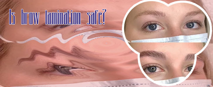 Brow lamination safe