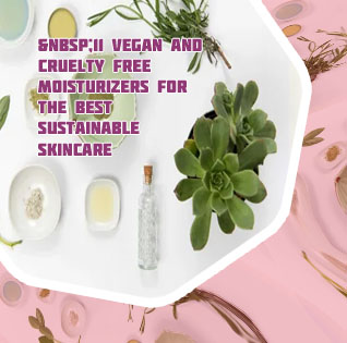 Sustainable skincare